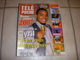 TELE POCHE 2134 01.01.2007 STAR ACADEMY CYRIL Victoria SILVSTEDT CHAUVIN PELCHAT - Télévision