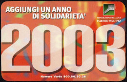 ITALIA 2003 - CALENDARIO TASCABILE - FONDAZIONE ITALIANA SCLEROSI MULTIPLA - AGGIUNGI UN ANNO DI SOLIDARIETA' - I - Small : 2001-...