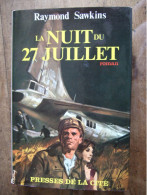 LA NUIT DU 27 JUILLET / RAYMOND SAWKINS  / 1968 - Non Classés