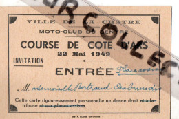 MOTO CLUB DU CENTRE . LA CHATRE . COURSE DE COTE D'ARS . 1949 - Tickets D'entrée