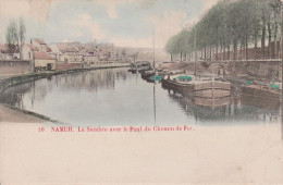 Namur La Sambre Avec Le Pont Du Chemin De Fer - Namur