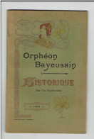 BAYEUX CALVADOS ORPHEON BAYEUSAIN 1905 HISTORIQUE PAR UN ORPHEONISTE ENVOI D ADOLPHE LEFRANCOIS CHEF DE CHOEUR - Normandie