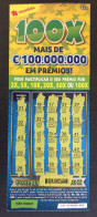 116 U, PORTUGAL, Lottery Ticket« Raspadinha », « Instant Lottery », « 100 X Mais De €100.000.000 ... », Nº 537 - Billets De Loterie