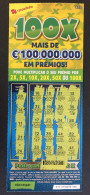 116 U, PORTUGAL, Lottery Ticket« Raspadinha », « Instant Lottery », « 100 X Mais De €100.000.000 ... », Nº 537 - Lottery Tickets