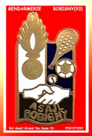 SUPER PIN'S "GENDARMERIE De BOBIGNY" Email Grand Feu Base Or, Clubs Sportifs Internes. ASAJL, Format 2,5X1,4cm - Army