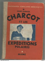 CF // CHARCOT EXPEDITION POLAIRE 130 PAGES 1942 Le Bateau Pourquoi-pas POLE Expédition - Schiffe