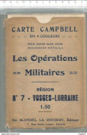 CK // CARTE CAMPBELL En 4 Couleurs Les OPERATIONS MILITAIRES N°7 VOSGES LORRAINE Militaria WAR - Carte Geographique