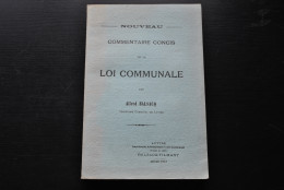 BALSACQ Alfred Nouveau Commentaire Concis De La Loi Communale Régionalisme Secrétaire Communal De LUTTRE 1912 Signature - Belgium