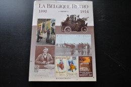 La Belgique Rétro 1890 1914 Régionalisme Restauration Art Nouveau Industrie Ouvriers Village Ville Marchés Cortèges - Belgique