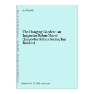 The Hanging Garden: An Inspector Rebus Novel (Inspector Rebus Series/Ian Rankin) - Autres & Non Classés