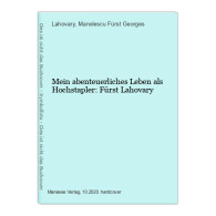 Mein Abenteuerliches Leben Als Hochstapler: Fürst Lahovary - Other & Unclassified