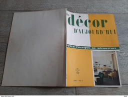 Revue N°77 Décor D'aujourd'hui 1954 Jardins Cloisons Mobilier Colonial Royère Adnet - Casa & Decorazione