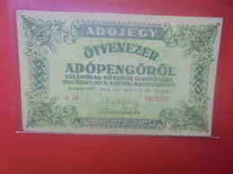 HONGRIE (TAX PENGÖ) 50.000 ADOPENGÖ 1946 Circuler (B.33) - Ungheria