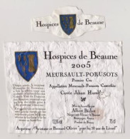 Etiquette Et Collerette HOSPICES DE BEAUNE " MEURSAULT-PORUSOTS 2005 - Cuvée Jéhan Humblot "  (1940)_ev695 - Bourgogne