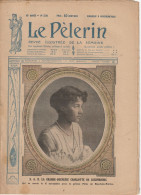 JOURNAL LE PELERIN 3 : ( 7 Photos ) S A R La Grande Duchesse Charlotte De Luxembourg - Altri & Non Classificati