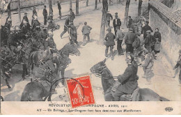 51 - AY - SAN30684 - Avril 1911 - Un Barrage - Les Dragons Font Faire Demi Tour Aux Manifestants - Ay En Champagne