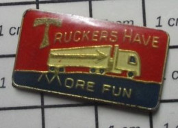 3417 Pin's Pins / Beau Et Rare : TRANSPORTS / CAMION ROUTIER TRUCKERS HAVE MORE FUN .... Alone In The Truck ! - Transport