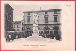 1900circa-Treviso Piazza Dell'Indipendenza E Monumento Ai Caduti - Treviso