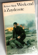 Week End à Zuydcoote , Robert Merle ( 1979 ) - Guerre 1939-45