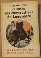 C1 Paul FEVAL Le BOSSU III Les CHEVAUCHEES DE LAGARDERE Clerice CAPE ET EPEE PORT INCLUS France - Históricos