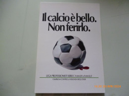 Cartolina "IL CALCIO E' BELLO NON FERIRLO - LEGA SERIE C" - Calcio