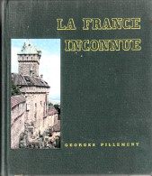 Georges Pillement, La France Inconnue - Géographie