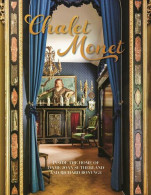 Chalet Monet: Inside The Home Of Dame Joan Sutherland And Richard Bonynge - Andere & Zonder Classificatie