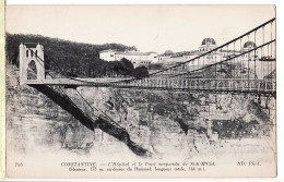 21754 / ⭐ CONSTANTINE Algérie HOPITAL Et Le Pont Suspendu De SIDI M' CID 1910s NEURDEIN 326 Algeria Algerij - Konstantinopel
