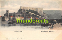 CPA LE VIEUX PONT SOUVENIR DE HUY NELS SERIE 7 NO 37 - Hoei