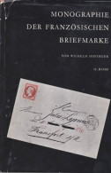 Von Wilhelm Hofinger - 1960 - Monographie Der Franzosischen Briefmarke - II BAND - 5 Scans - Filatelie En Postgeschiedenis