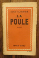 La Poule De Henri Duvernois. Editions Bernard Grasset, Paris 1931, 22è édition - 1901-1940