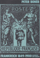PETER BONER - 1981 - FRANKREICH 1849 - 1900 Handbuch Und Katalog - 6 Scans - Philatélie Et Histoire Postale