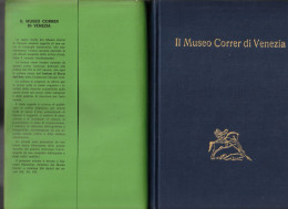 Giovanni Mariacher. Il Museo Correr Di Venezia Dipinti Dal XIV Al XVI Secolo, Neri Pozza ED. Venezia, 1957 - Autres & Non Classés