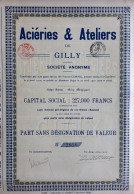 Aciéries & Ateliers De Gilly - 1910 - Part Sans Désignation De Valeur - Industrie