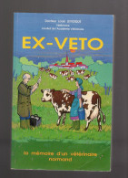 EX-VETO La Mémoire D'un Vétérinaire Normand Dr LOUIS LEVESQUE 1993 - Biographie