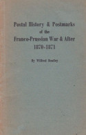 1955 - Wilfred Bentley - Postal History & Postmarks Of The Franco-Prussian War & After 1870 / 1871 - La Guerre De 1870 - Filatelia E Storia Postale