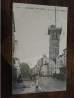 CPA - Rochefort Sur Mer (17) - La Tour Des Signaux - 1920 - SUP (HU 23) - Rochefort