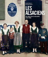 Les Alsaciens : Une Région Dans La Tourmente (1870-1950) - Geografía