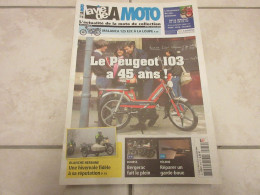 LA VIE DE LA MOTO LVM 876 03.16 45 ANS PEUGEOT 103 MALANCA 125 PREMIERES LUMIERE - Auto/Moto