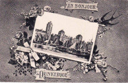 59 -  Un Bonjour De  DUNKERQUE  - Dunkerque