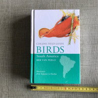 Collins Field Guide To The Birds Of South America: Passerines: From Sapayoa To Finches 2015 - Fauna