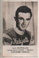 REF 647 CP Cyclisme Chicorée Leroux Helyett Louis Rostollan - Cyclisme