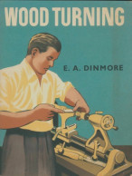 Wood Turning (0) De E.A Dinmore - Art
