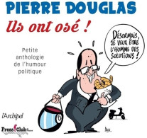 Ils Ont Osé ! (2015) De Pierre Douglas - Humour