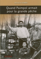 Quand Paimpol Armait Pour La Grande Pêche (2016) De Bernard Le Gonidec - Natur