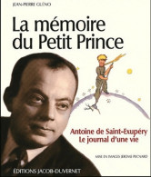 La Mémoire Du Petit Prince (2010) De Jean-Pierre Guéno - Biografía