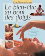 Le Bien-être Au Bout Des Doigts (1999) De Claire Maxwell-hudson - Salud