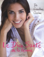 Le Dico Santé De La Femme (2009) De Caroline Chaine - Santé