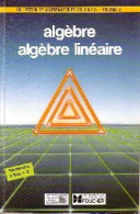 Algèbre Et Algèbre Linéaire (1988) De Martine Kahn - Wissenschaft