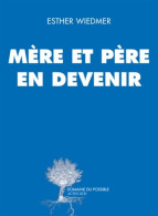 Mère Et Père En Devenir (2015) De Esther Wiedmer - Salud